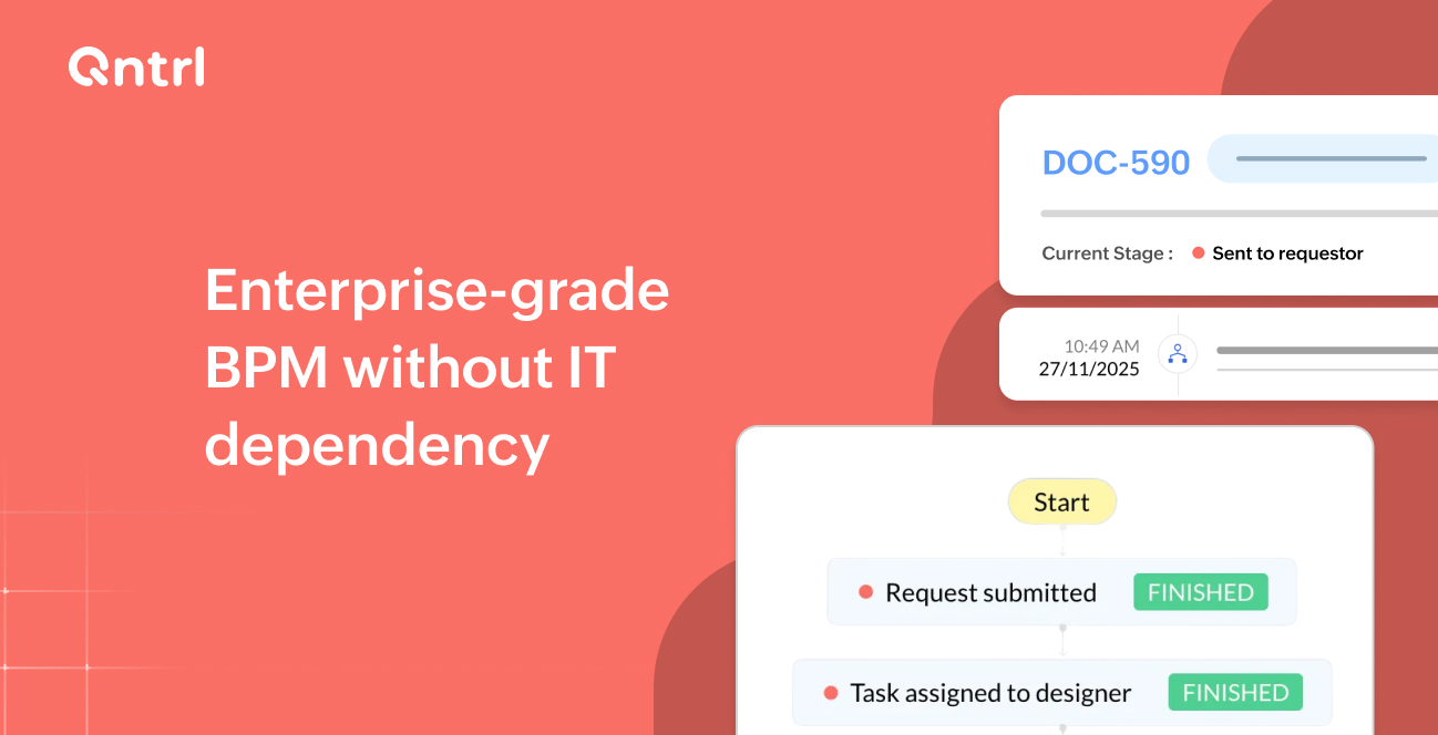 Build enterprise grade BPM without IT dependency with Qntrl